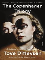 The Copenhagen Trilogy: Childhood ; Youth ; Dependency